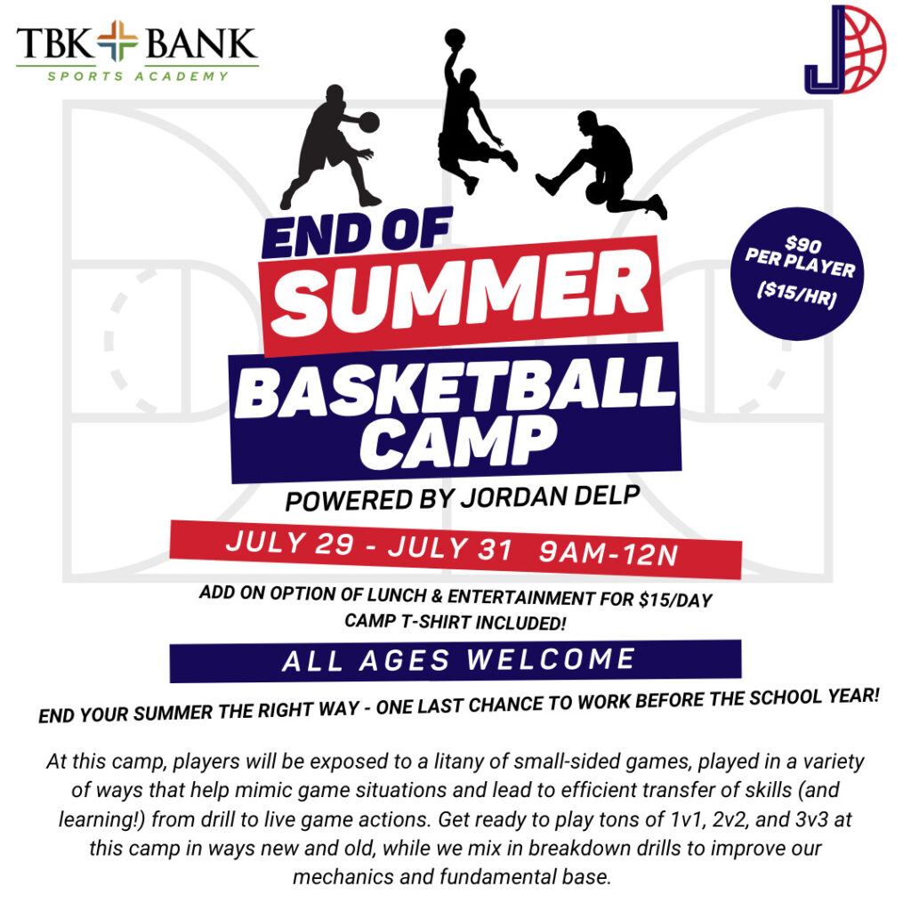 End of Summer Basketball Camp Powered by Jordan Delp TBK Bank Sports